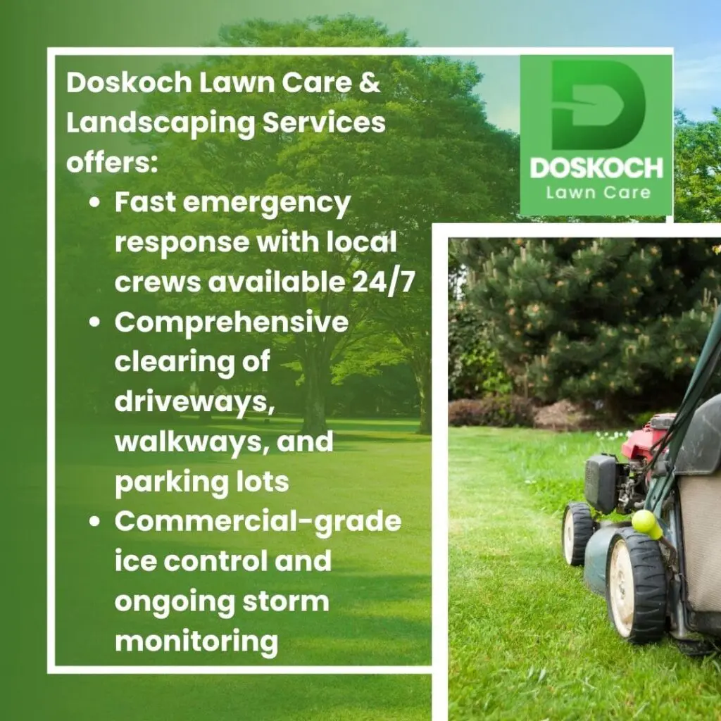 A marketing graphic for Doskoch Lawn Care & Landscaping Services showing a close-up of a lawn mower on grass. The text lists three service offers: fast emergency response with local crews available 24/7, comprehensive clearing of driveways, walkways, and parking lots, and commercial-grade ice control and ongoing storm monitoring.