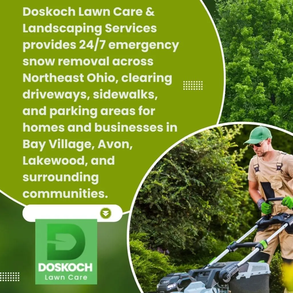 A marketing graphic for Doskoch Lawn Care & Landscaping Services showing a professional using a lawn mower. Overlaid text states the company provides 24/7 emergency snow removal across Northeast Ohio, clearing driveways, sidewalks, and parking areas for homes and businesses in Bay Village, Avon, Lakewood, and surrounding communities.