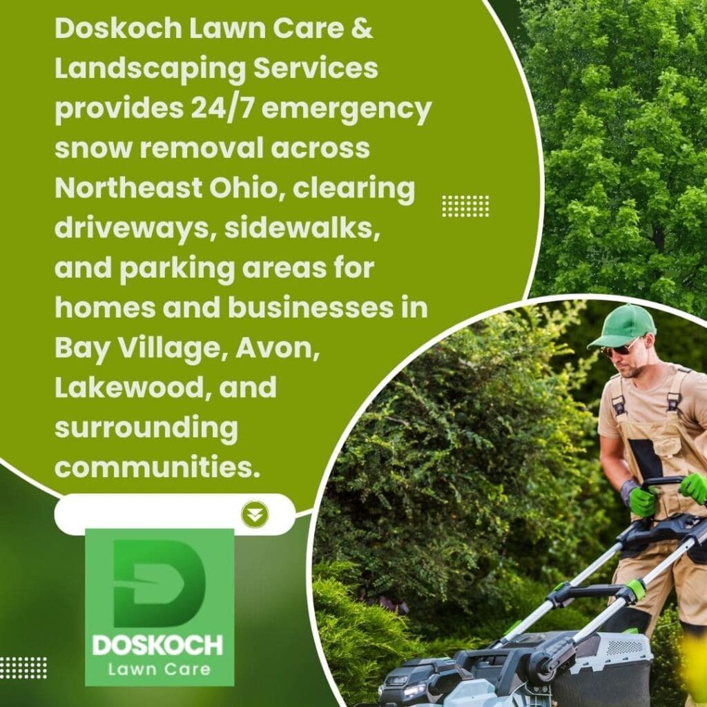 A marketing graphic for Doskoch Lawn Care & Landscaping Services showing a professional using a lawn mower. Overlaid text states the company provides 24/7 emergency snow removal across Northeast Ohio, clearing driveways, sidewalks, and parking areas for homes and businesses in Bay Village, Avon, Lakewood, and surrounding communities.