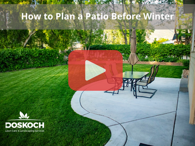 Patio with furniture. Red play buttom overlay and Doskoch logo. Words: How to Plan a Patio Before Winter